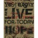 Live for Today